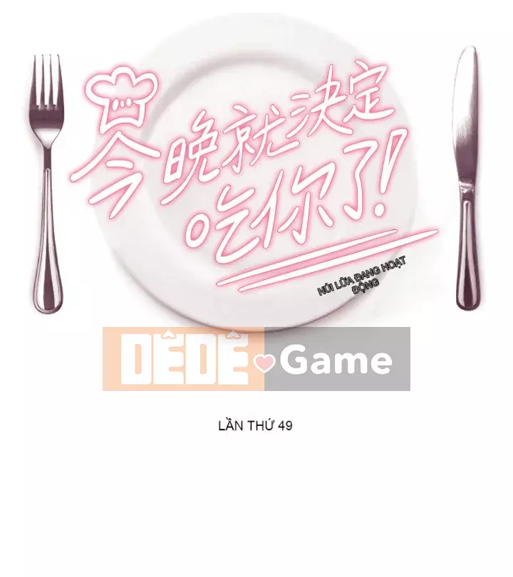 Tôi quyết định ăn bạn tối nay Chương 48-49