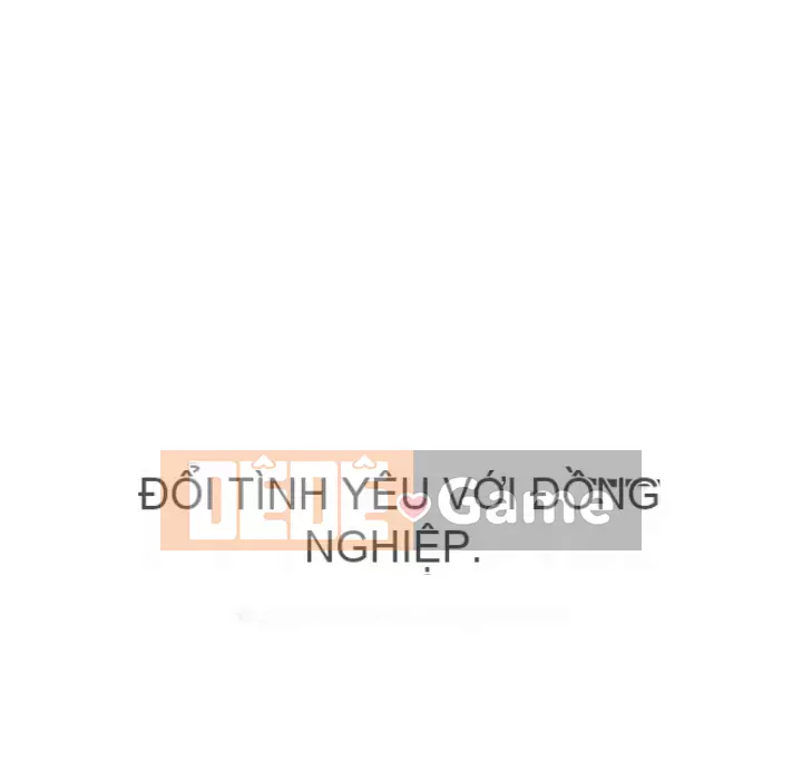 đồng nghiệp vì tình yêu Chương 10-11