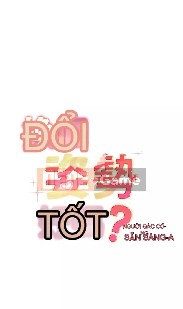 Bạn có thể thay đổi tư thế của bạn? Chương 1-7