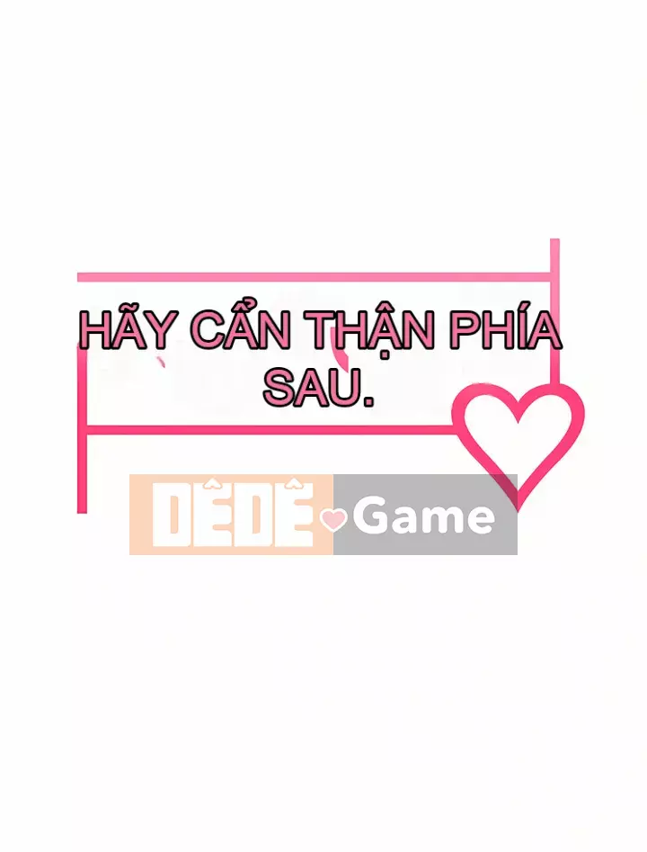 Cẩn thận phía sau nhé♡ Chương 18-19