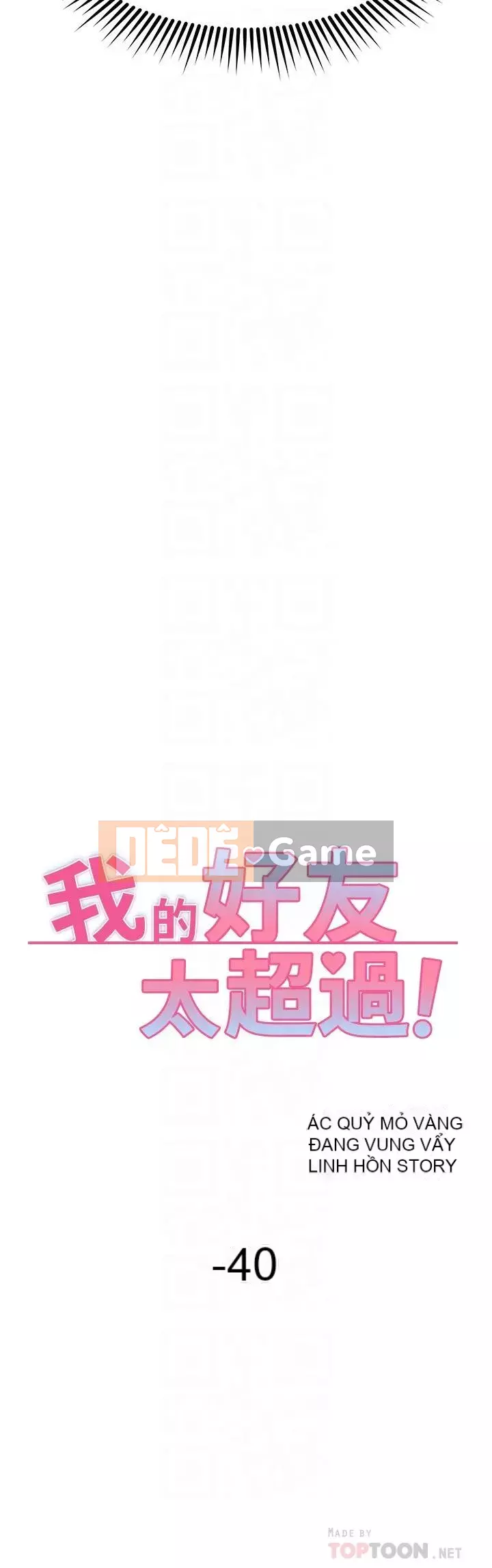 Bạn của tôi là quá nhiều Chương 40-41