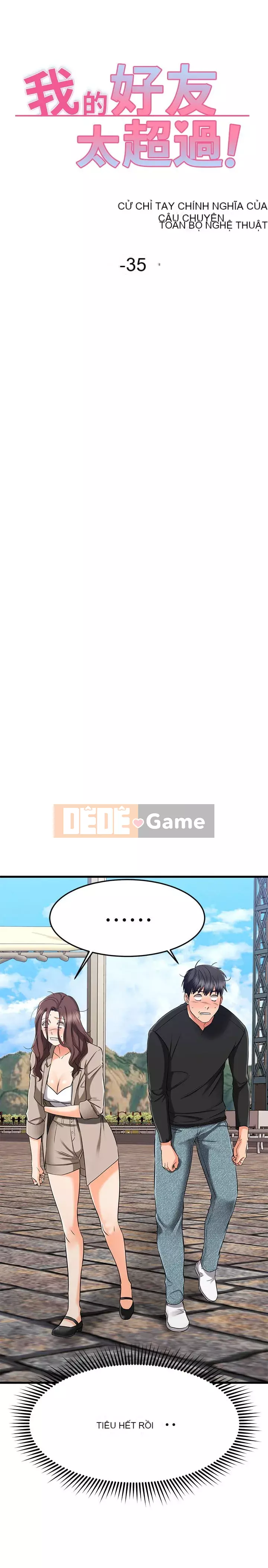 Bạn của tôi là quá nhiều Chương 34-35