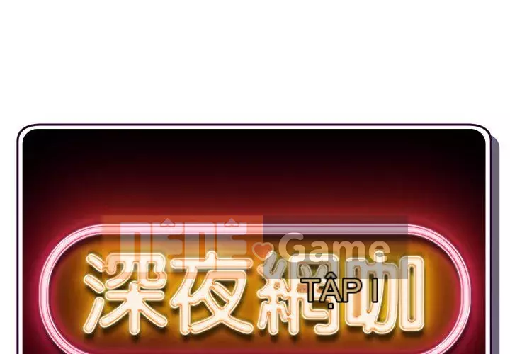 Quán cà phê internet đêm khuya Chương 25-26