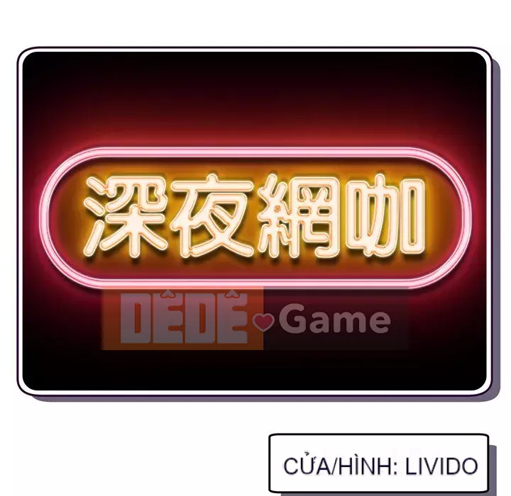 Quán cà phê internet đêm khuya Chương 7-8