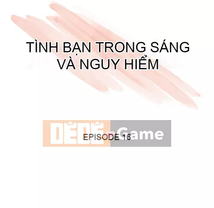 Tình bạn trong sáng nguy hiểm Chương 15-16