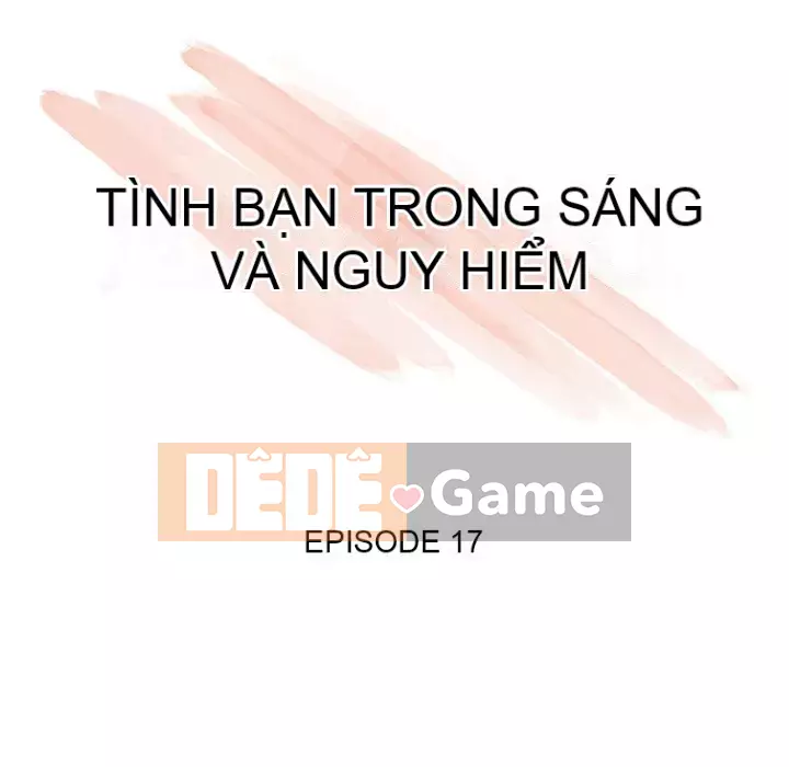 Tình bạn trong sáng nguy hiểm Chương 17-18