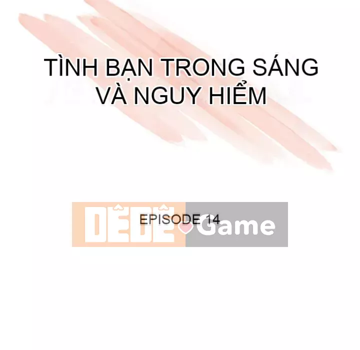 Tình bạn trong sáng nguy hiểm Chương 13-14