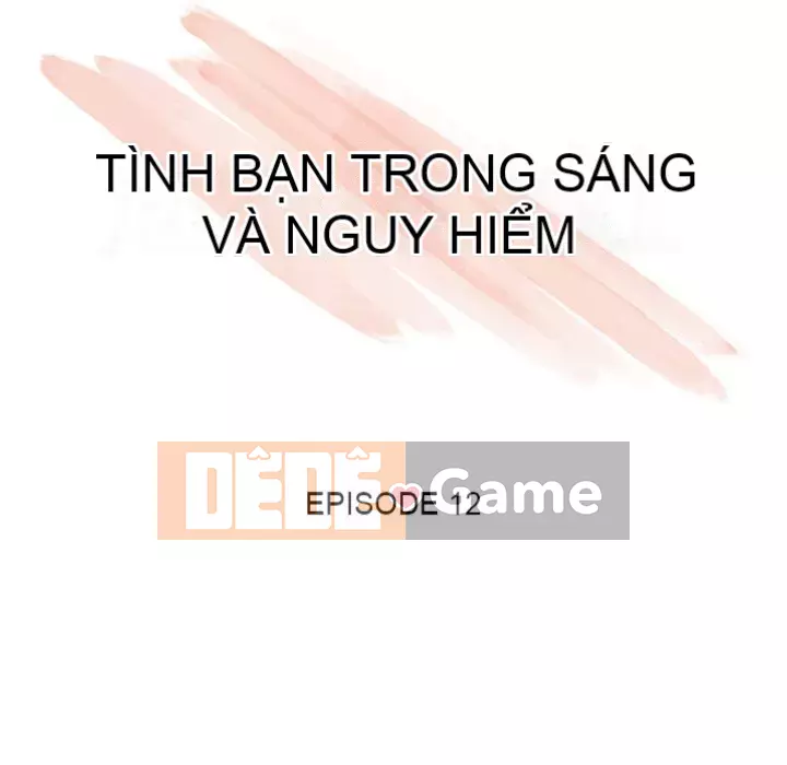 Tình bạn trong sáng nguy hiểm Chương 11-12
