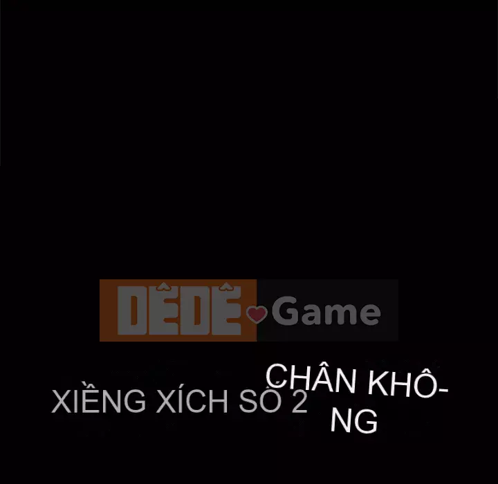 Xiềng xích 2: Đi chân đất Chương 45-46