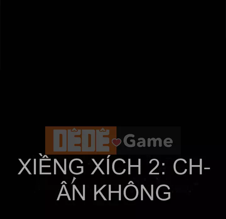 Xiềng xích 2: Đi chân đất Chương 35-36