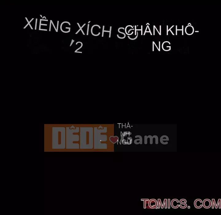 Xiềng xích 2: Đi chân đất Chương 33-34