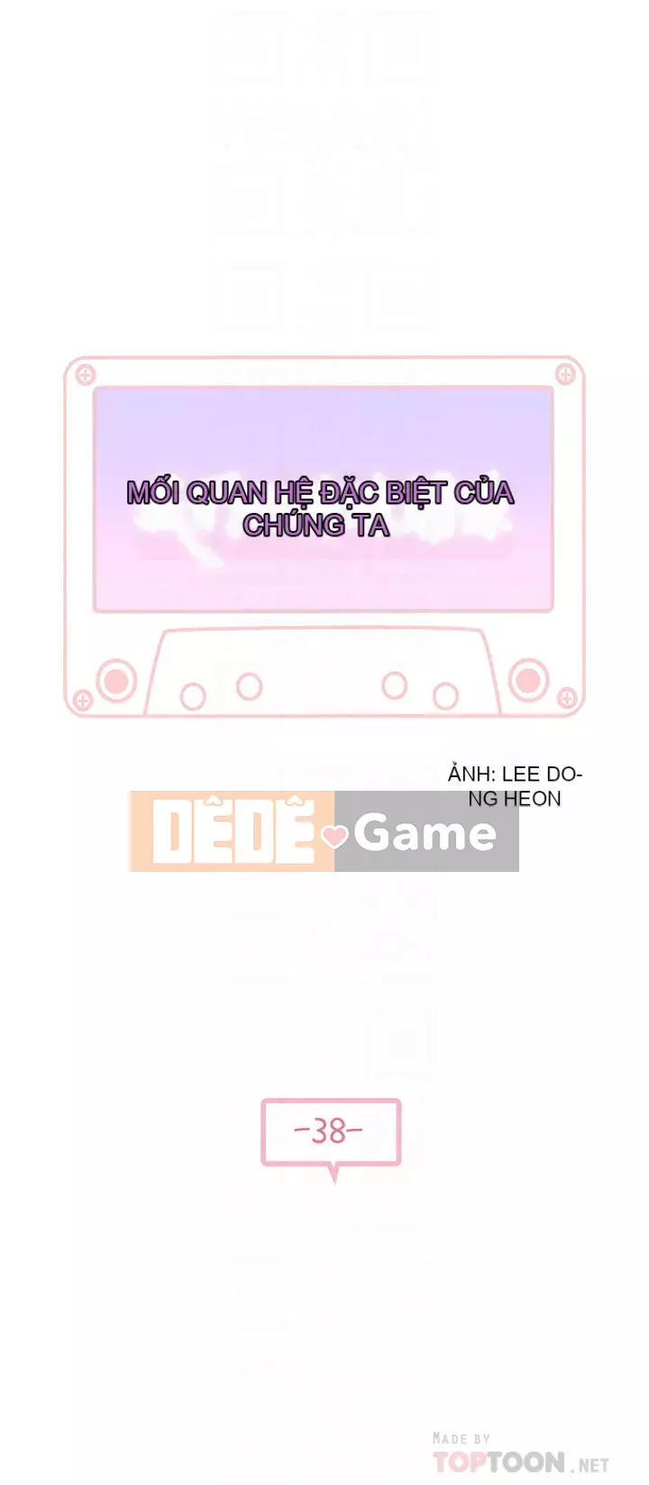 Mối quan hệ đặc biệt của chúng tôi Chương 38-39