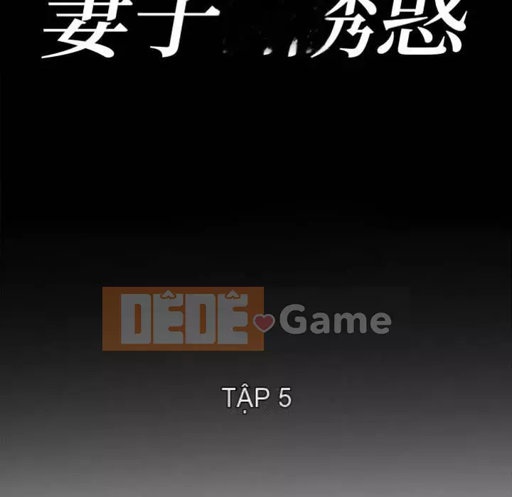 Sự cám dỗ của vợ Chương 5-6