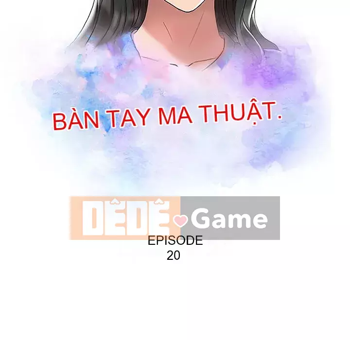 Bàn tay ma thuật Chương 20-21