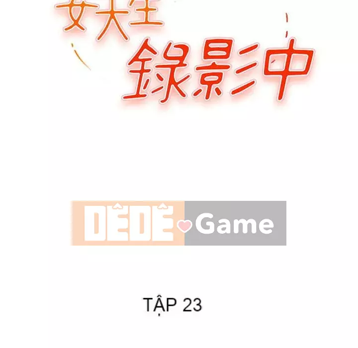 Video nữ sinh đại học Chương 23-24