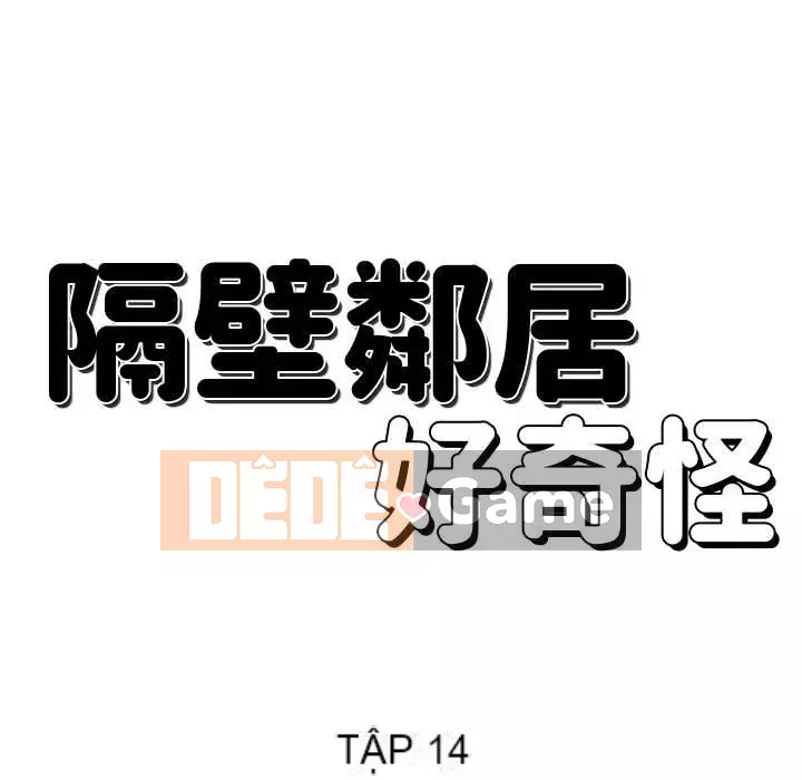 Hàng xóm nhà bên lạ thật Chương 13-14