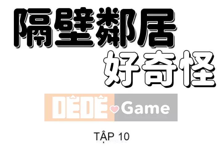 Hàng xóm nhà bên lạ thật Chương 1-10