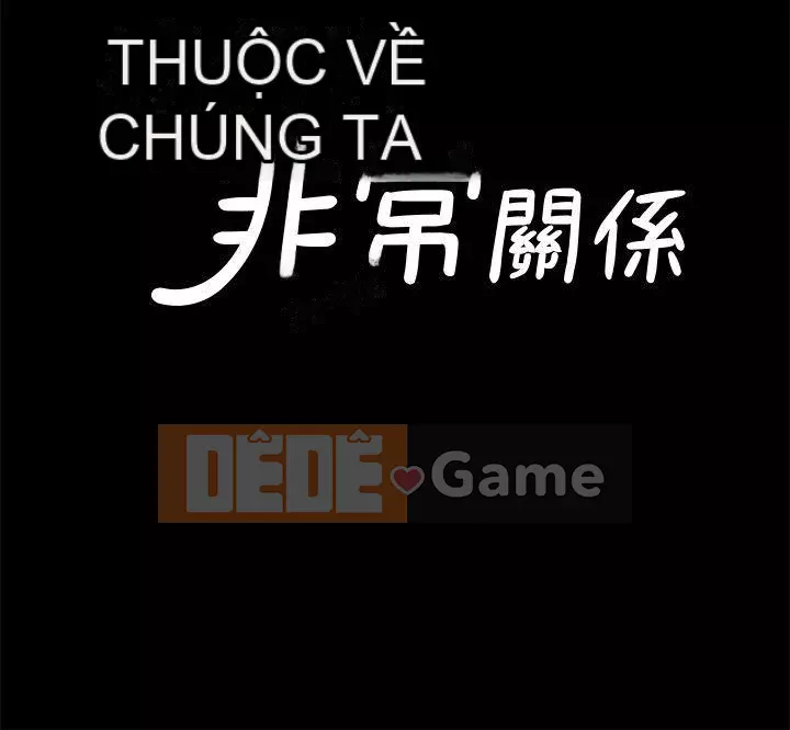 Chính mối quan hệ của chúng ta Chương 1-43