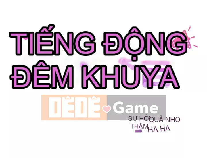 Tiếng ồn đêm khuya Chương 33-34