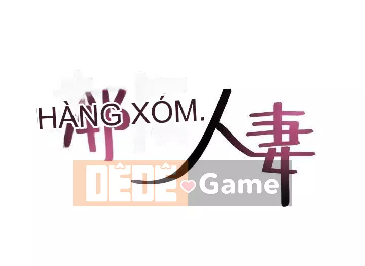 Vợ hàng xóm Chương 45-60