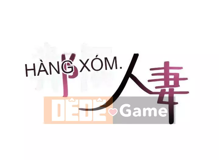 Vợ hàng xóm Chương 1-44