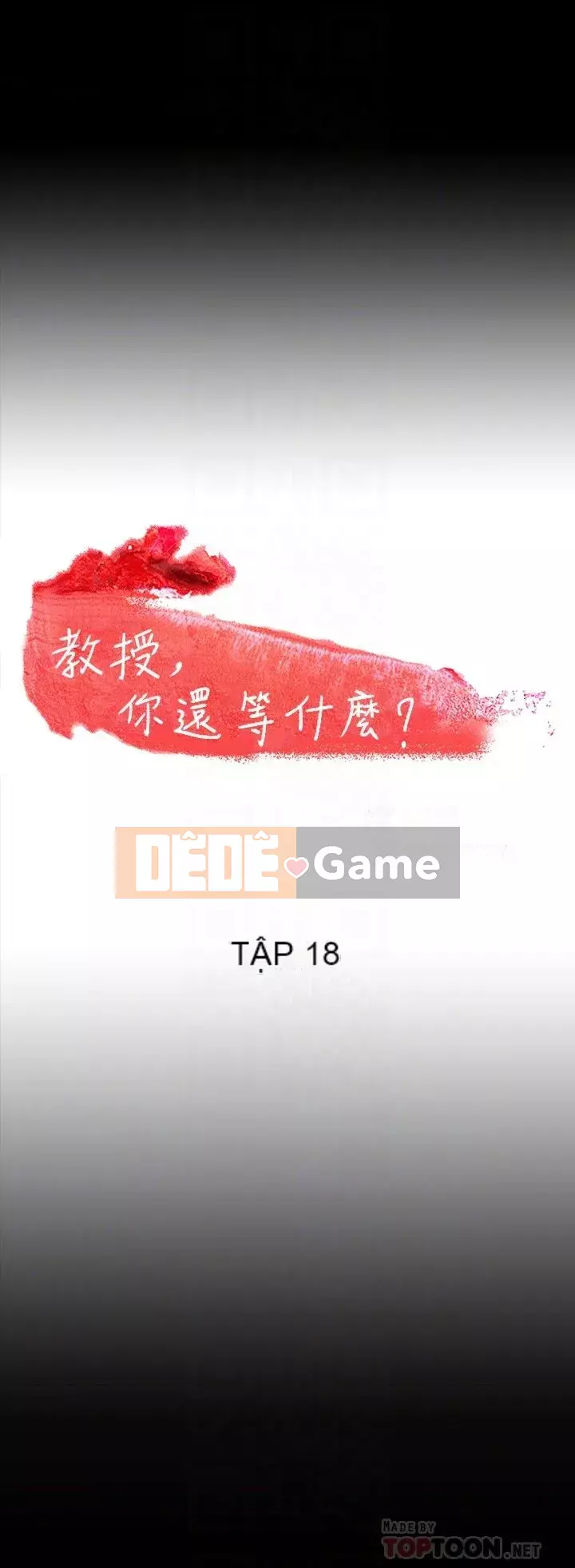 Giáo sư, bạn còn chờ gì nữa? Chương 1-32