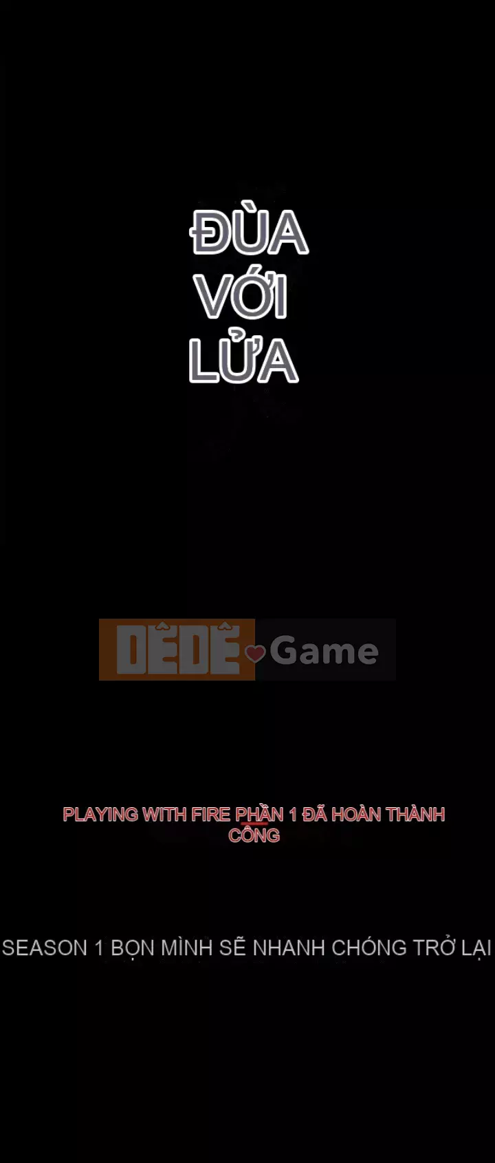 Đùa với lửa Phần 1 Chương 1-42