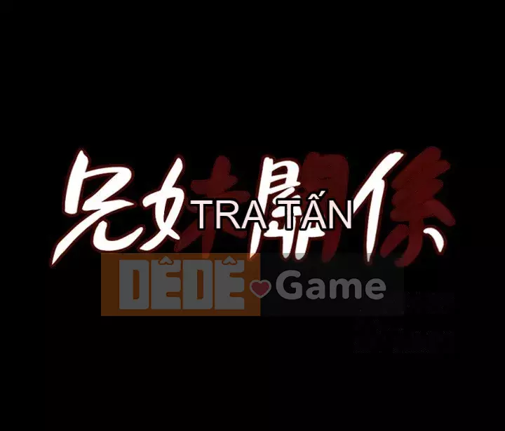 Quan hệ anh chị em Chương 01-40