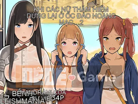 [Shirotenya] Khi các nhà thám hiểm nữ dừng chân tại một ốc đảo giữa sa mạc... 2