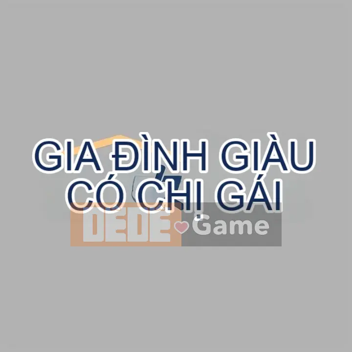 Chị nhà giàu Chương 1-137