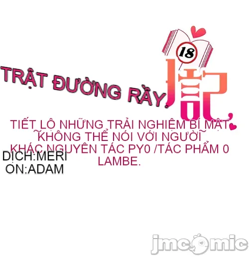 Nhật ký trật bánh Chương 1-46