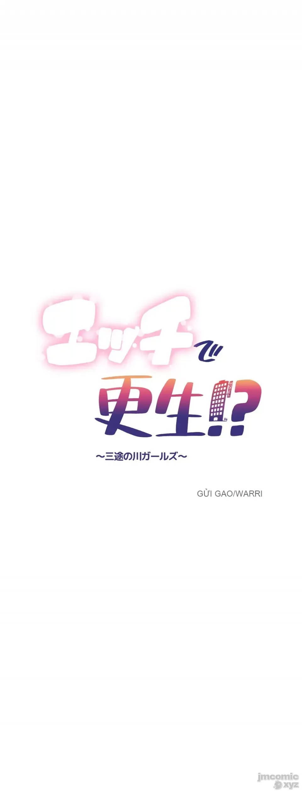 Tái sinh giới tính!? Các cô gái Santuchuan Chương 01-63