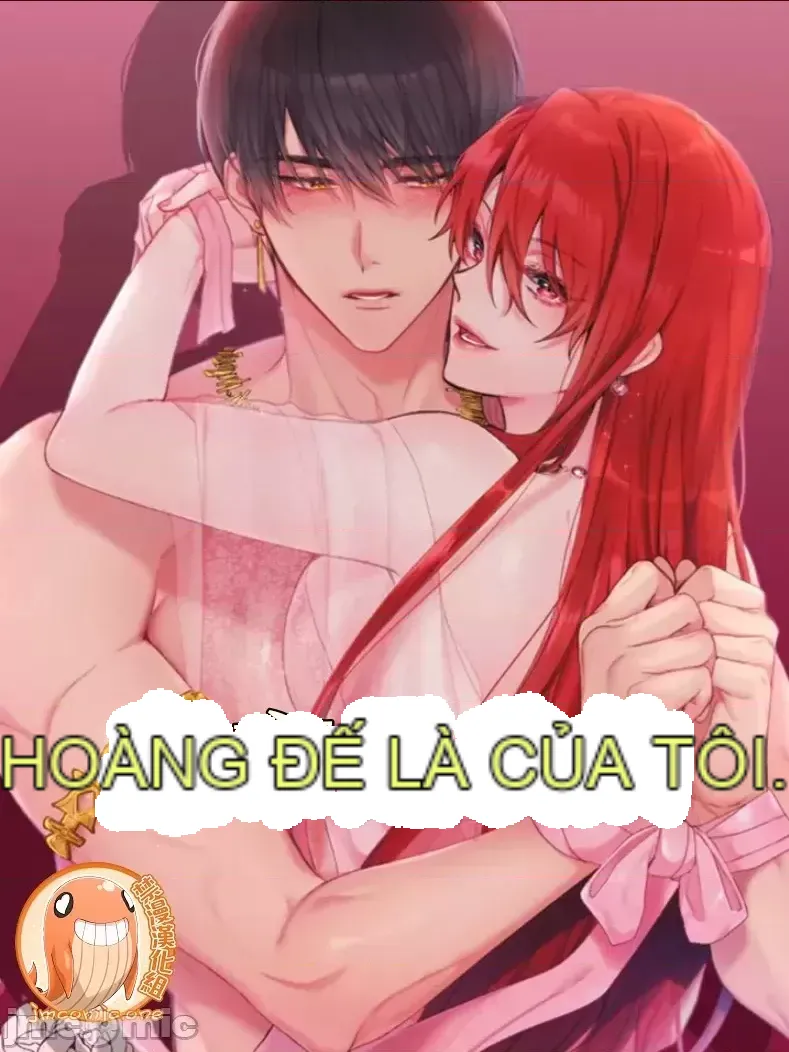 Hoàng đế là của tôi Chương 1-33