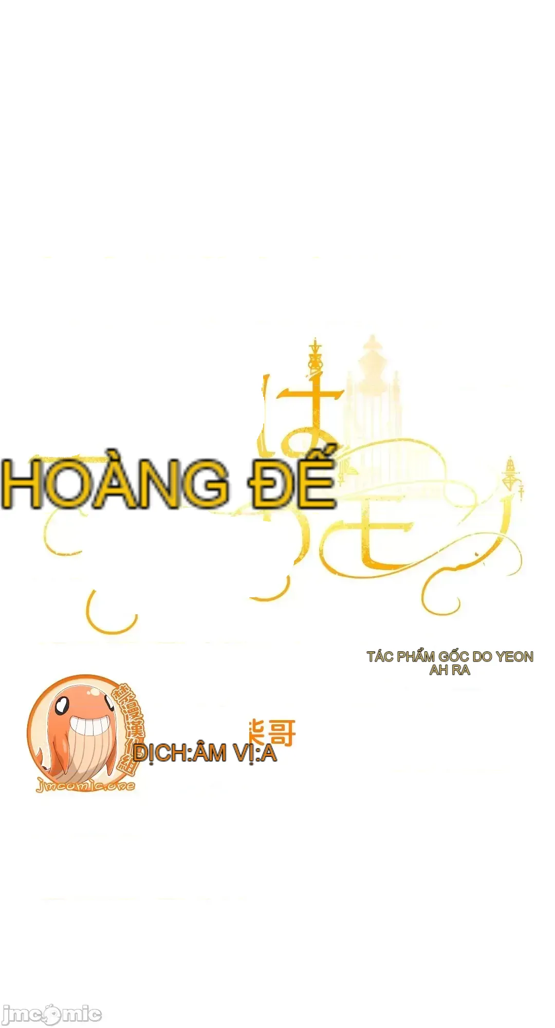 Hoàng đế là của tôi Chương 1-33