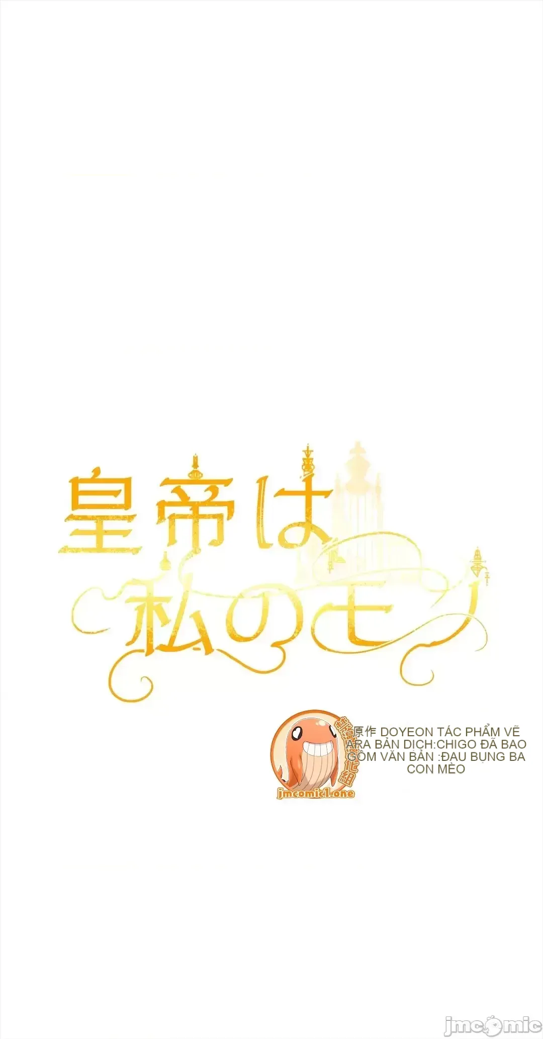 Hoàng đế là của tôi Chương 1-33