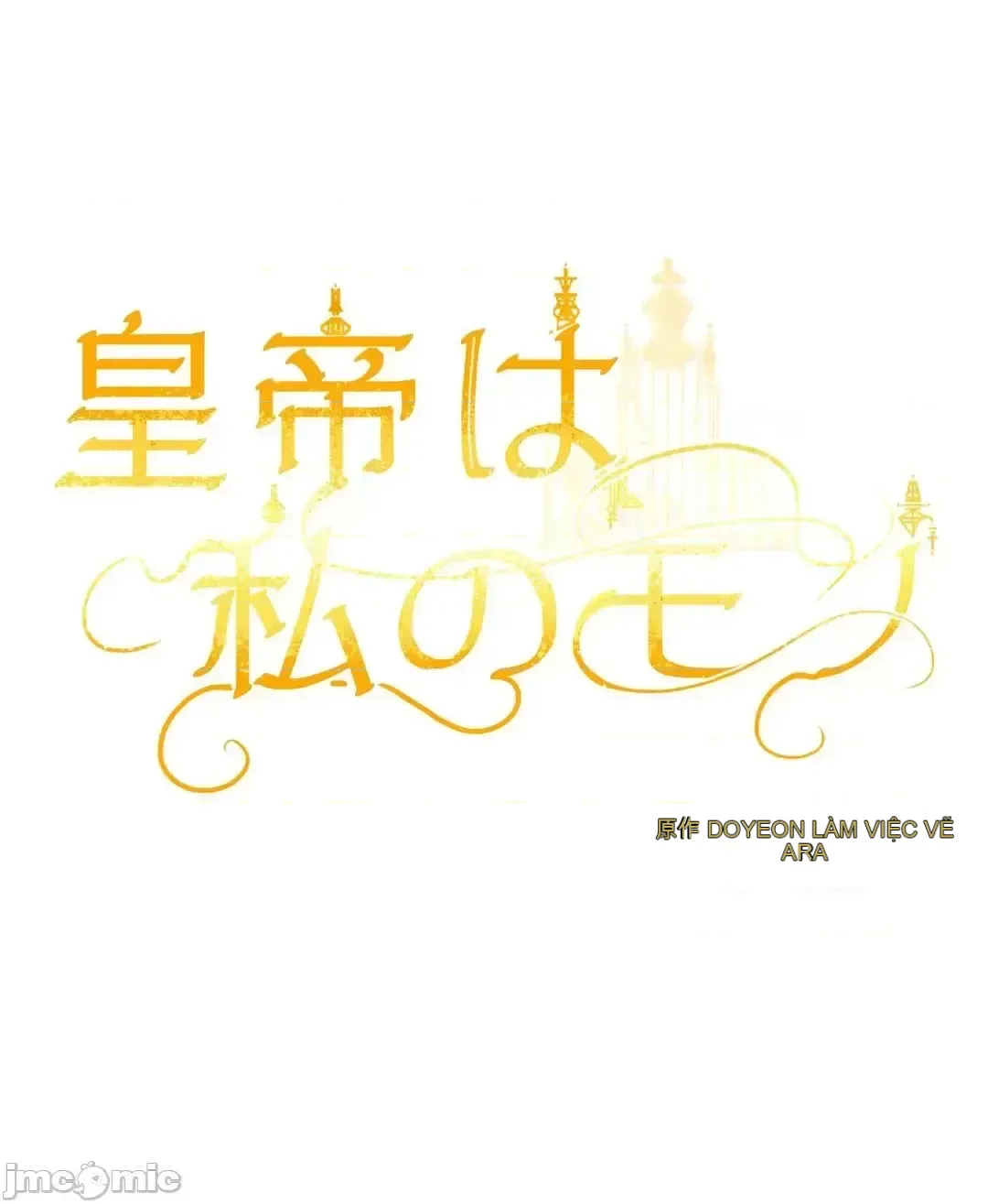 Hoàng đế là của tôi Chương 1-33