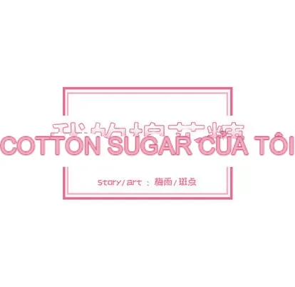 Marshmallow của tôi Chương 1-45