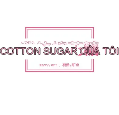 Marshmallow của tôi Chương 1-45