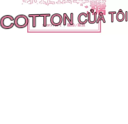 Marshmallow của tôi Chương 1-45