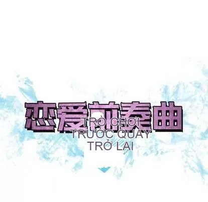 Prelude to Love: Return Chương 1-65