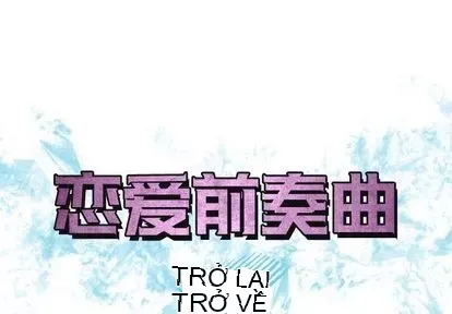 Prelude to Love: Return Chương 1-65