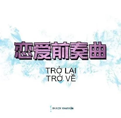 Prelude to Love: Return Chương 1-65