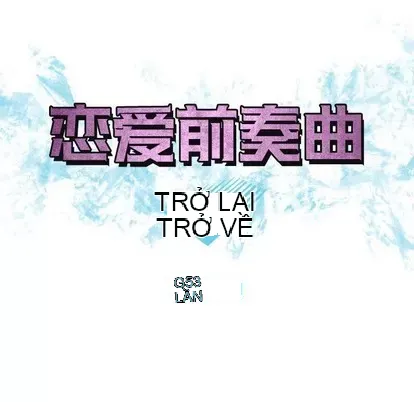 Prelude to Love: Return Chương 1-65