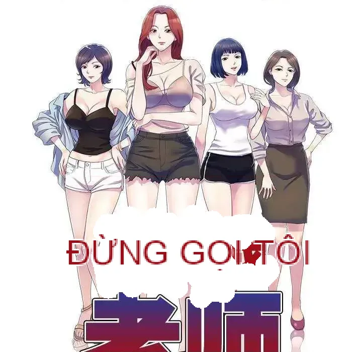 Vợ tôi là một giáo viên/Đừng gọi tôi là giáo viên Chương 1-27