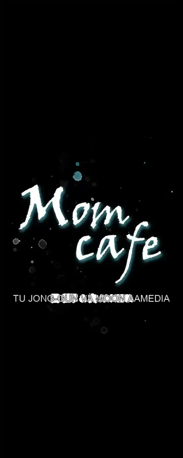 Mẹ Cafe Chương 1-72