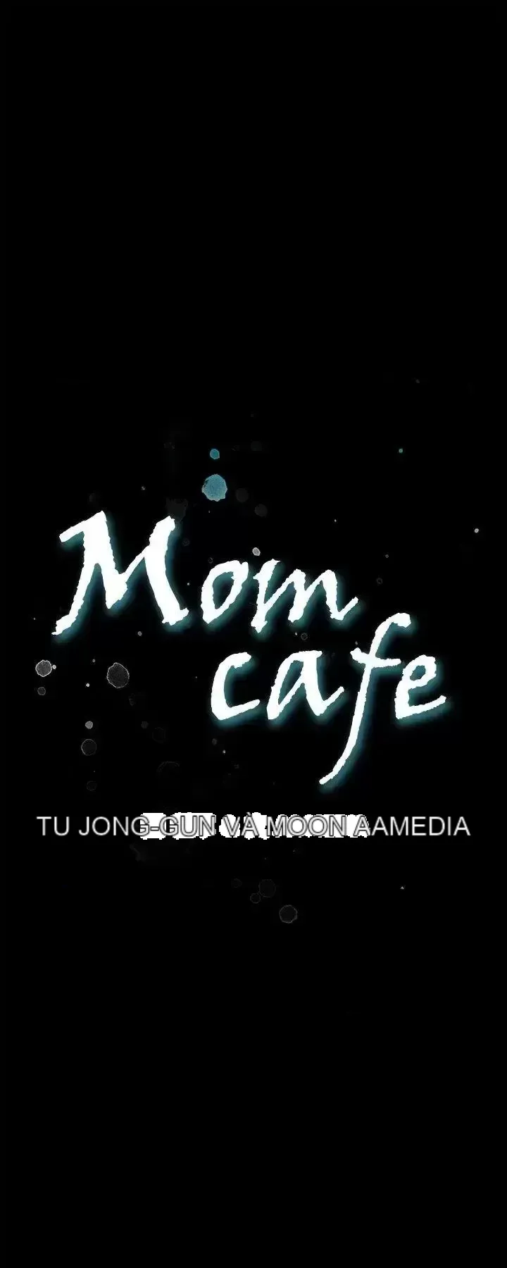 Mẹ Cafe Chương 1-72