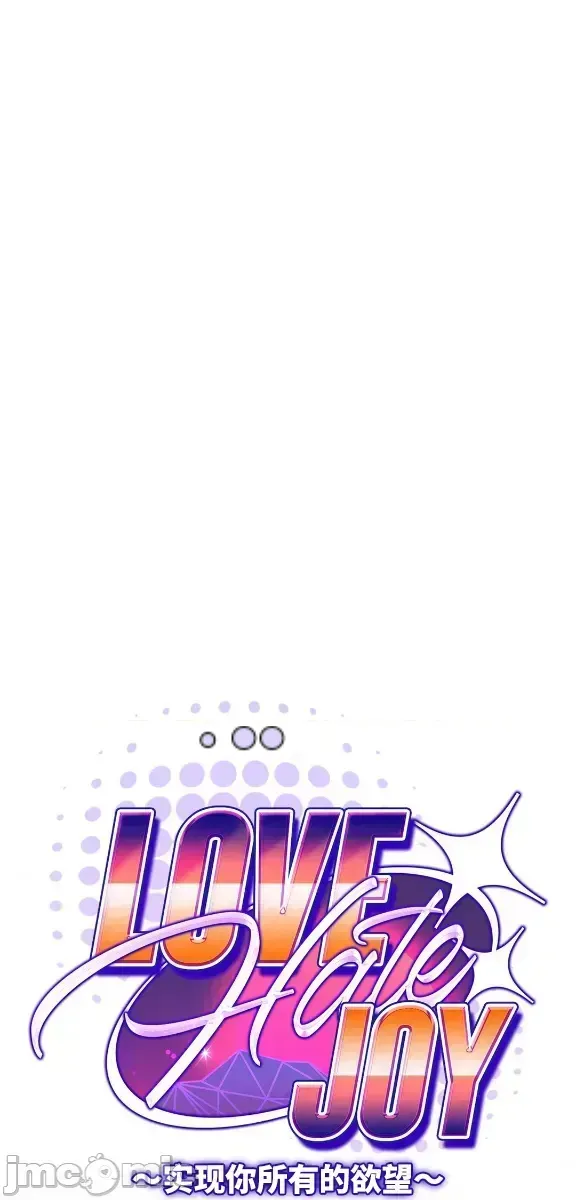 TÌNH YÊU -Ghét Niềm Vui ~thực hiện mọi mong muốn của bạn~ Chương 01-37