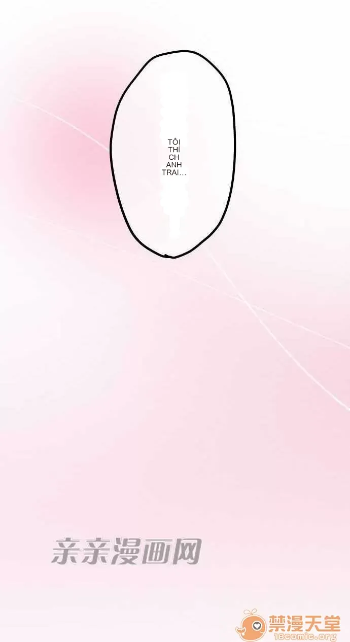 Tôi thích anh trai tôi, tôi phải làm sao? Chương 01-35