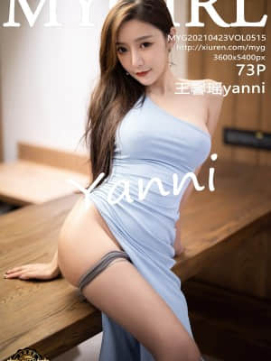 MyGirl Vol.515: Yanni (Wang Xinyao)