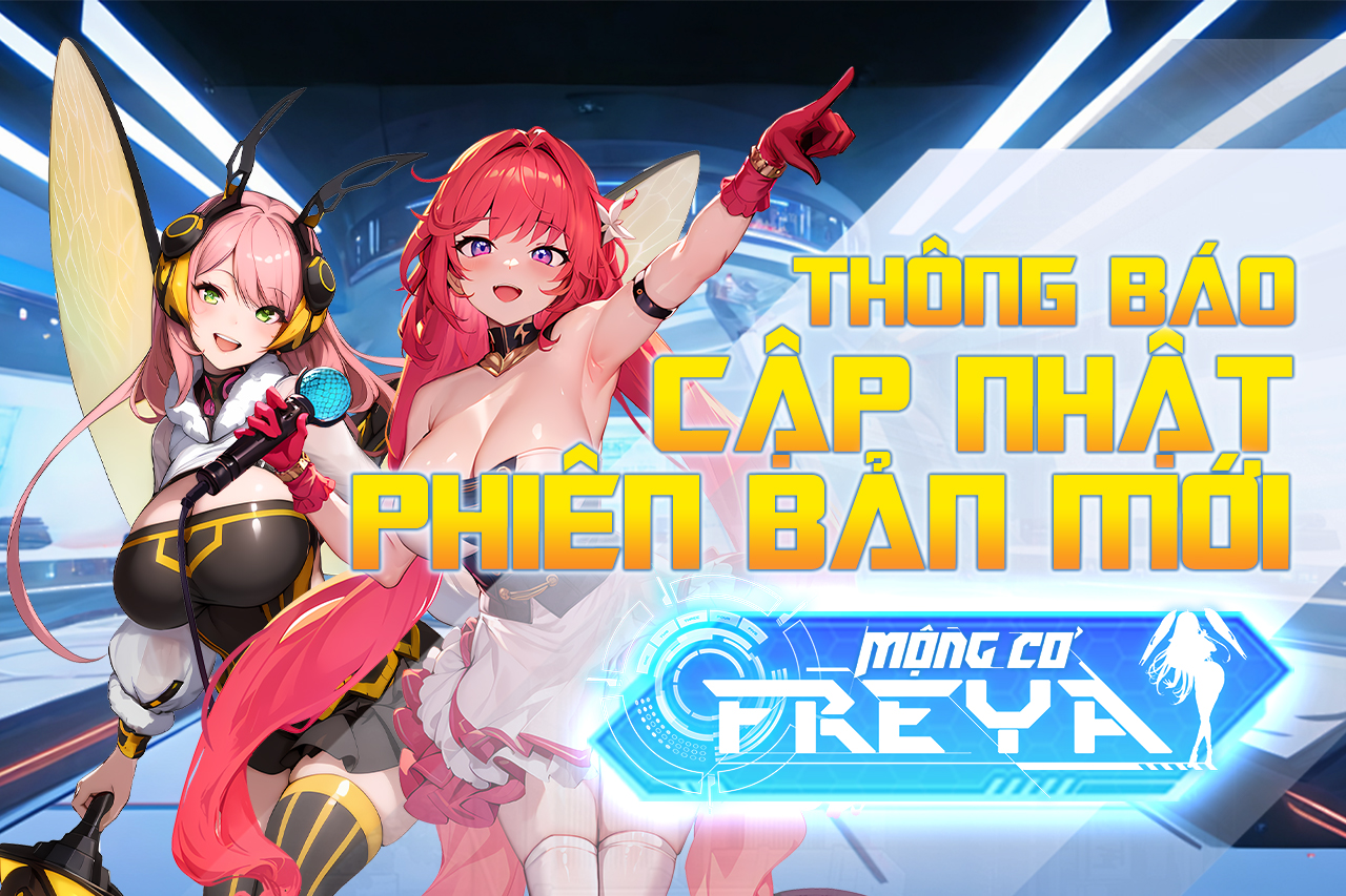 Thông báo cập nhật phiên bản mới game Freya Mộng Cơ